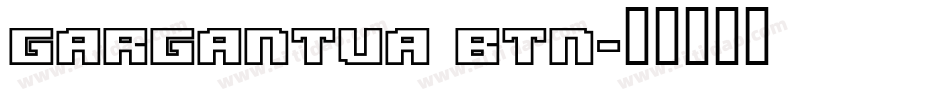 Gargantua BTN字体转换